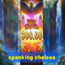 spanking chelsea